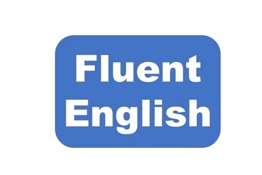 Английский fluently. Fluent English. English Fluency. English fluently картинки. Fluent перевод