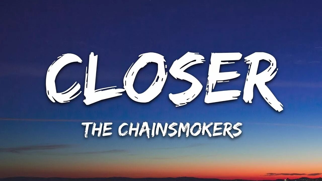 Closer the Chainsmokers. Halsey Chainsmokers. Halsey closer. The Chainsmokers - closer (Lyric) ft. Halsey. Closer lyrics