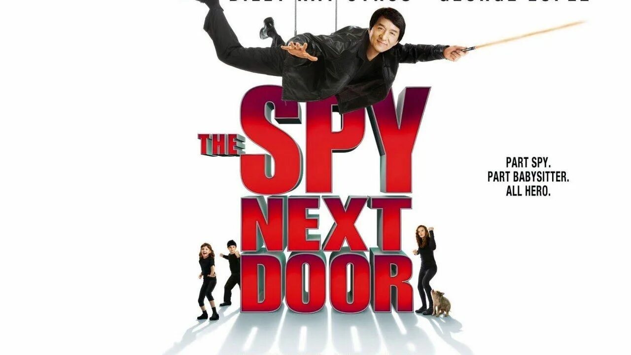 The spy next. Джеки чан шпион по соседству. Джеки чан шпион по соседству. The spy next. Шпион по соседству 2010 год постер.