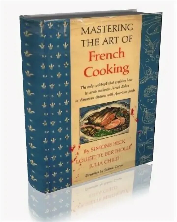осваивая искусство французской кухни джулия чайлд книга. мастеринг the art of france cooking. книга осваивая искусство французской кухни. эдуард миньон книга похвала французской кухне. джулия чайлд постигаем искусство французской кухни книга.