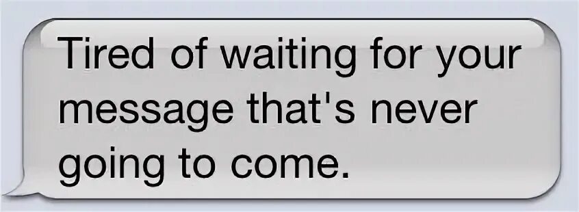 I saw your message. Waiting for your message. Your message.