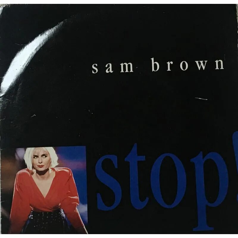 Песня sam brown. Сэм Браун певица. Сэм Браун певица сейчас. Brown Sam "stop!". Sam Brown stop 1988 обложка.
