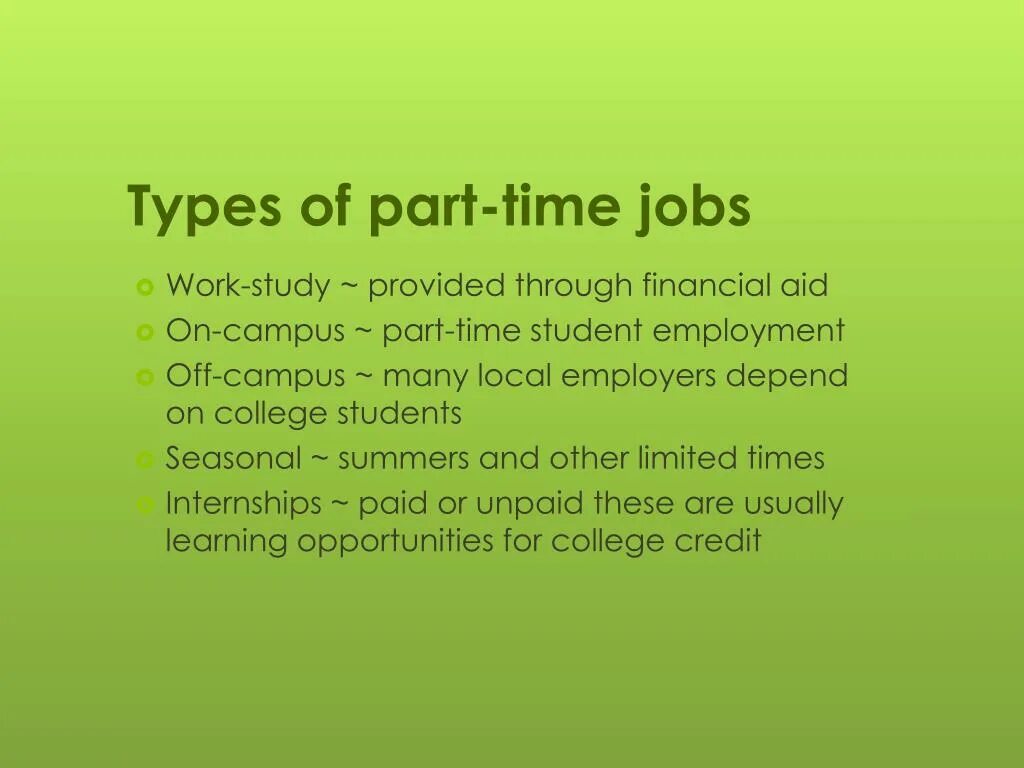 He is a part time student. Виды part time job. types of employment. types of part time job. employment and unemployment.
