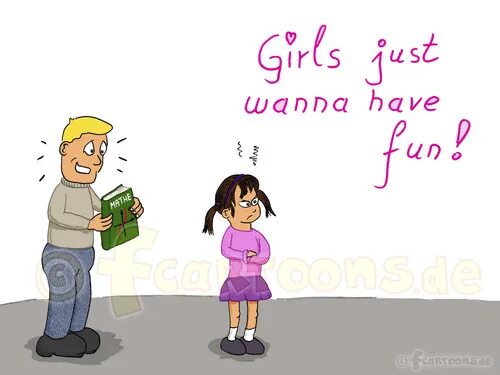 I was just having fun with. Girls just wanna have fun. girls wanna have fun. wanna have.