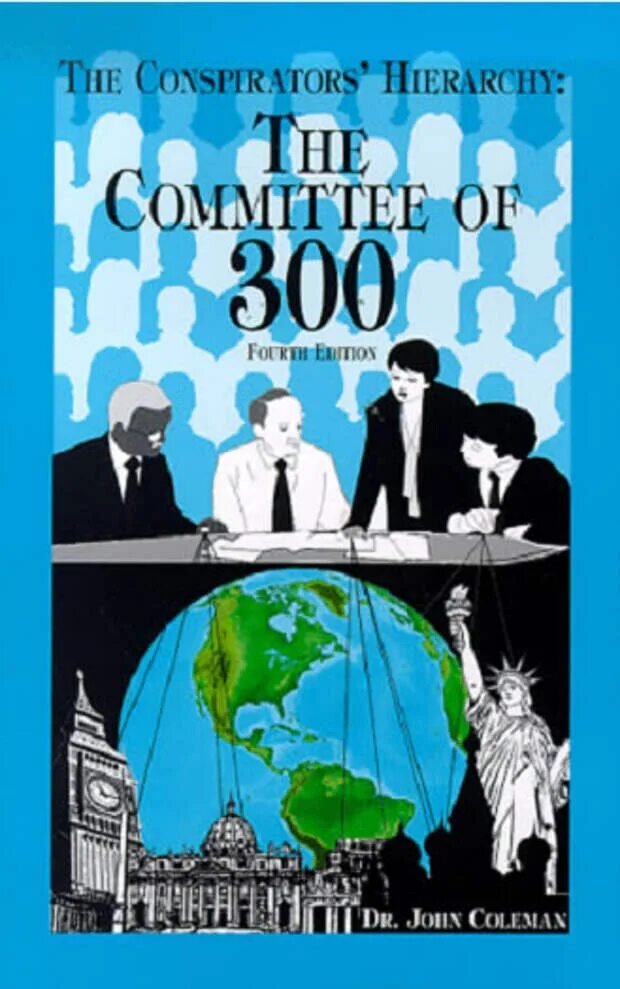 Джон коулман книги. «Комитет 300» Джона Колемана. Разведчик Джон Колеман комитет 300. Джон Колеман комитет 300 тайны мирового. Комитет 300 тайны мирового правительства книга.