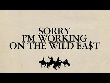 Wild east