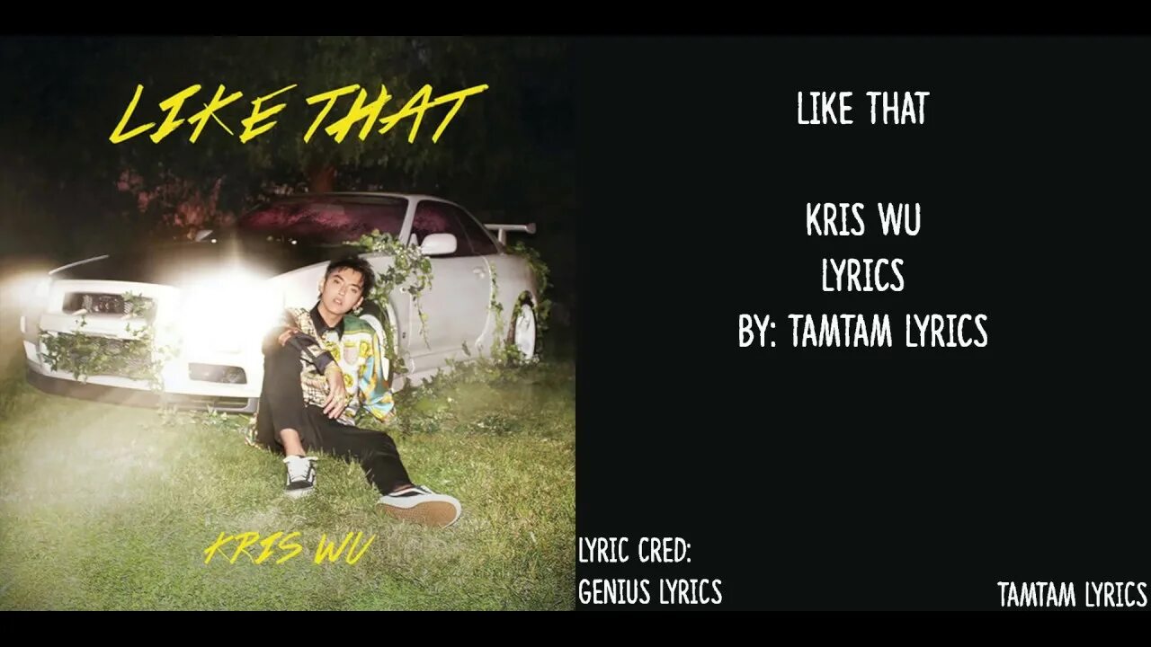 Like that текст. Kris wu like that обложка. kriss текст. giga kris lyrics.