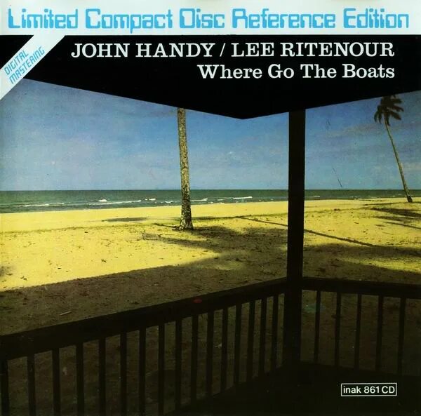 Where you went last. John handy - where go the boats. lee ritenour albums. lee ritenour - 6 string theory. lee ritenour albums cds.