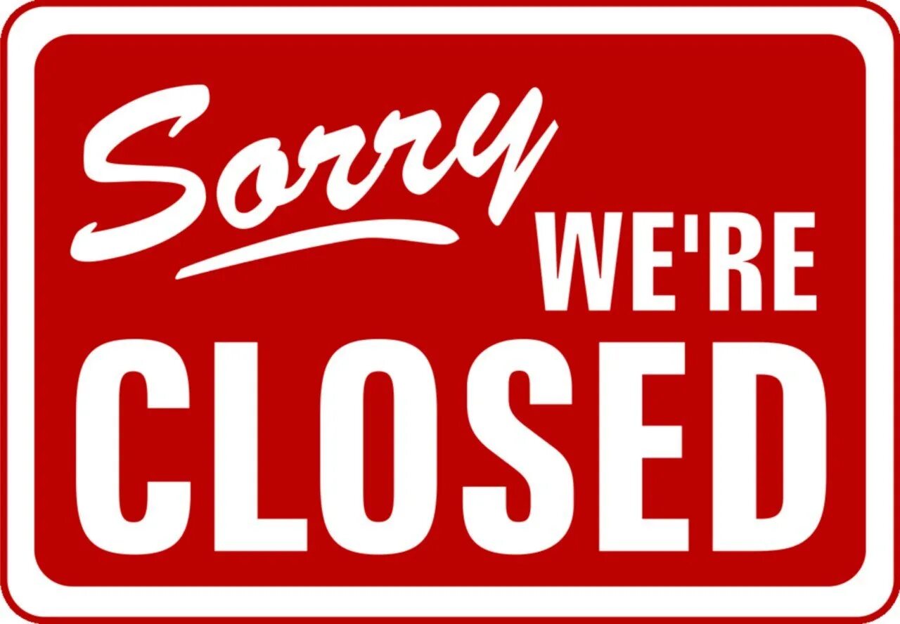 Close closing. Sorry we are closed. Sorry we're closed. Sorry we are closed картинка. Клосед.