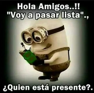 Hola amigos