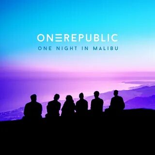 Альбом "One Night In Malibu" (OneRepublic) .