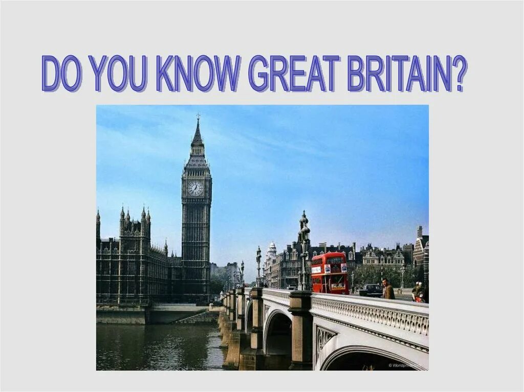 Do you know great Britain презентация на английском языке. Did you know презентация. Do you know Britain?. Do you know great britain