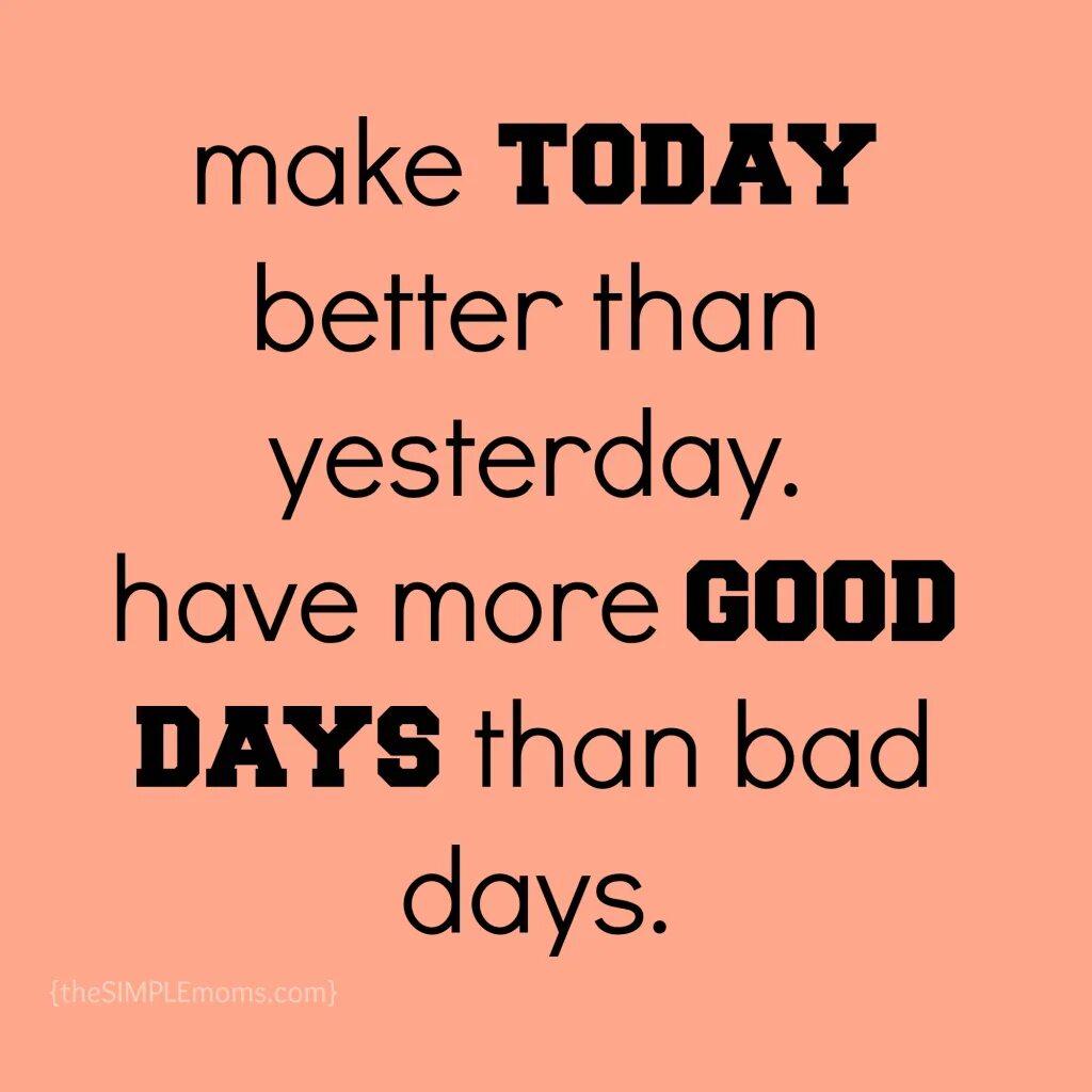Make this day good. Today be better than yesterday. Today better. Are you good than yesterday?. Better than yesterday обои.