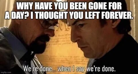 When you have done but