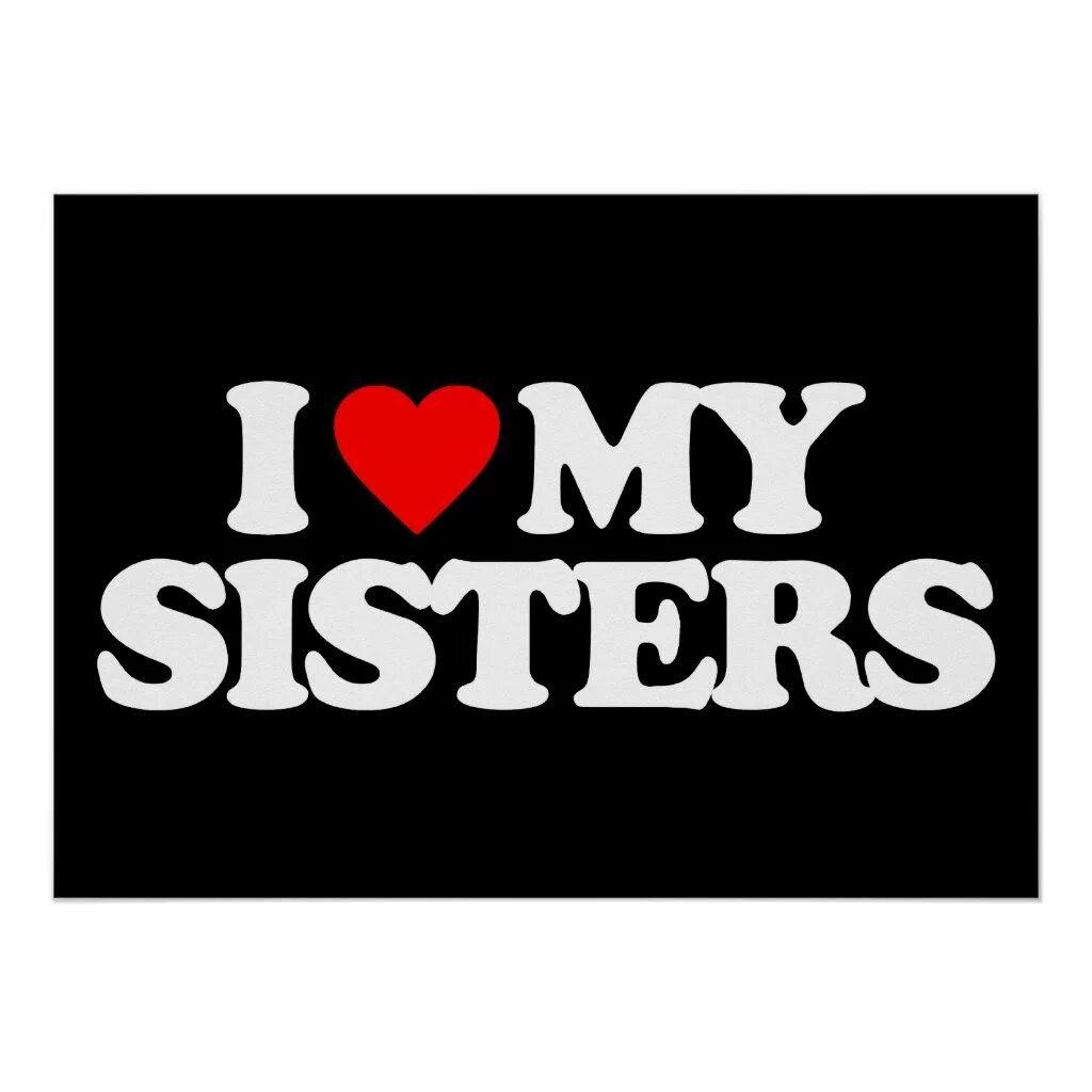 Sister по английски. Систер. Sister надпись. Моя систер. I Love my sister.
