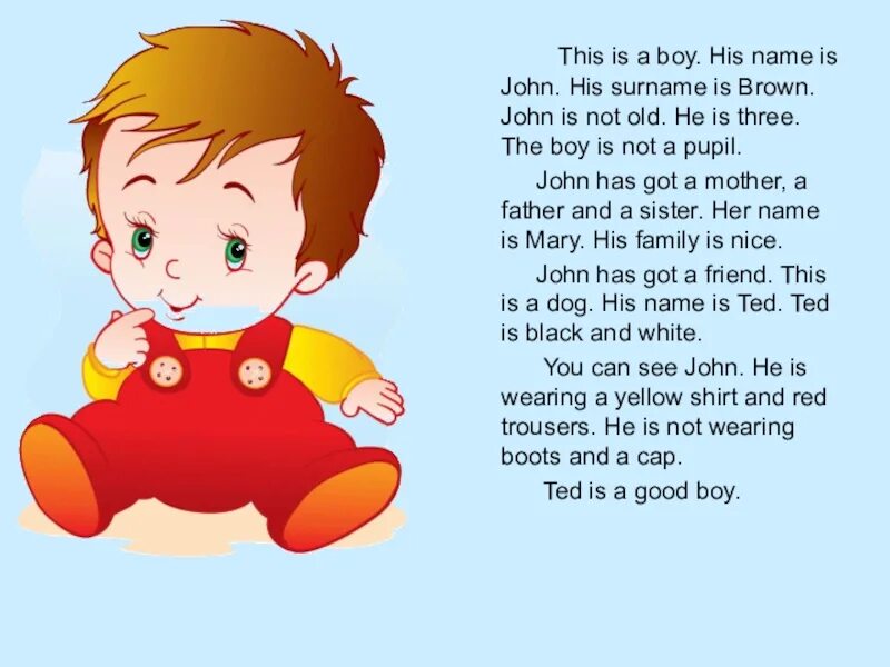 His name jack. This is a boy. His name is. This is a boy his name is Ben. What`s his name.