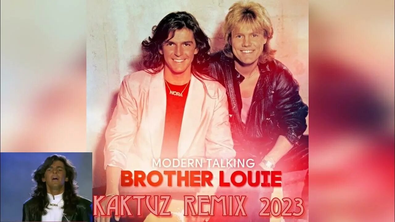 Modern talking brother Louie 1986. Modern talking brother. Модерн токинг сейчас 2021. Модерн токинг brother Louie.