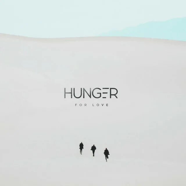 Группа голод. The Hunger песня. Love Hunger. SONGTASTE песня. Robert Park - Hunger for Love.