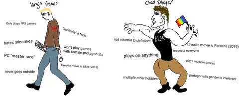 I'm a player, not a gamer Virgin vs. Chad Know Your Meme.