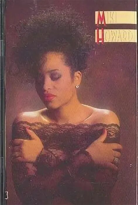 Miki howard. Miki howard. Микки ховард. Мики ховард. Мики ховард.