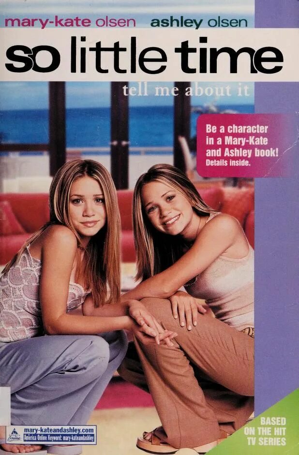 Tell me about it. So little time сестры Олсен. Mary Kate and Ashley Olsen so little time. Слишком мало времени.