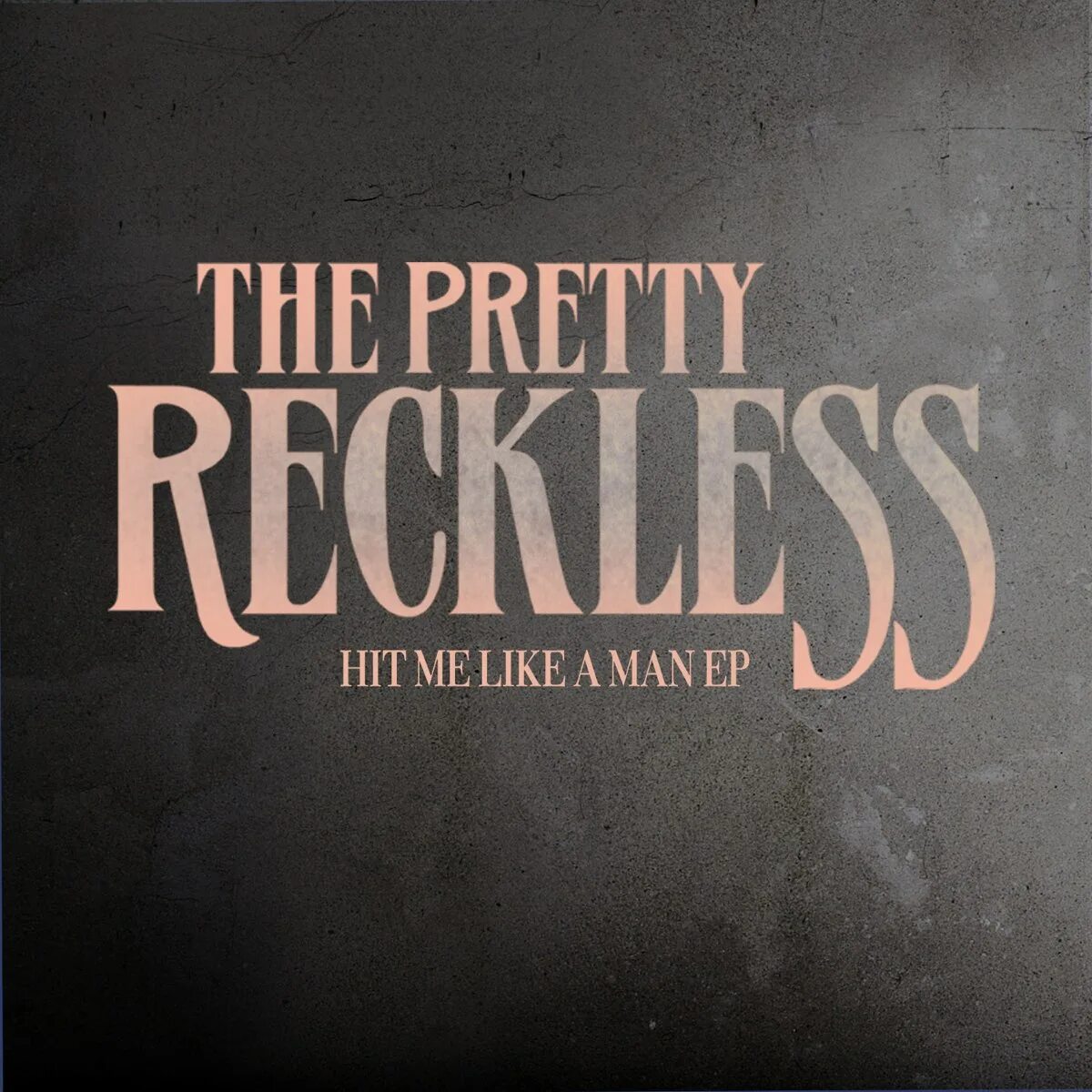 Претти реклесс. The pretty Reckless обложки альбомов. The pretty Reckless - Hit me like a man. The pretty Reckless - 2012 - Hit me like a man (Ep). Hit me like перевод