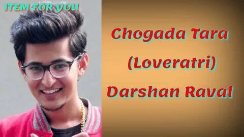 CHOGADA TARA LYRICS -DARSHAN RAVAL Chogada Lyrics Song CHOGADA TARA.