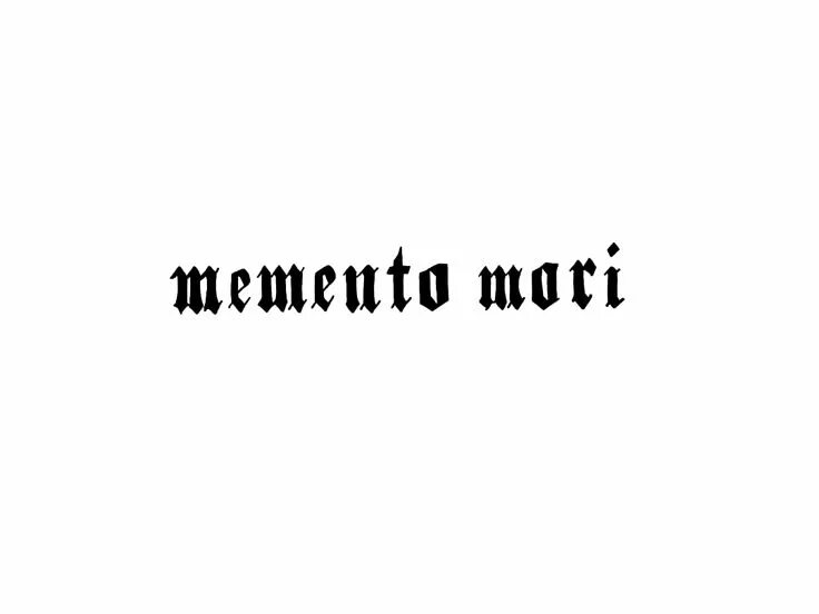 Фраза мементо мори. Моменто мори. Фраза мори. Mementomarty. Фраза мори.