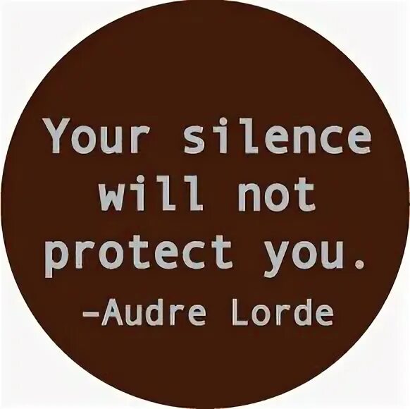 Your silence my. My silence. Quotes about silence. My silence статус. Audre lorde.