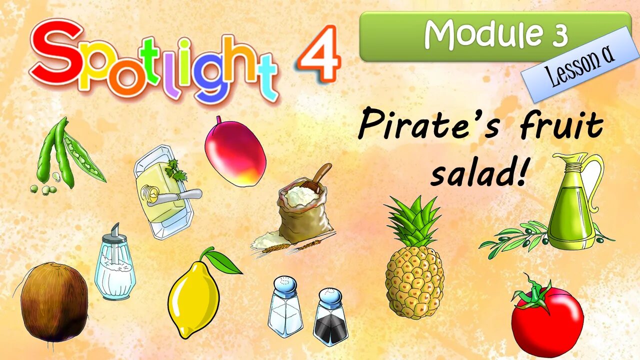 Spotlight 5 материалы. Спотлайт 4 Pirates Fruit Salad. Pirate`s Fruit Salad презентация. Spotlight 4 класс Pirates Fruit Salad. Pirate's Fruit Salad 4 класс.