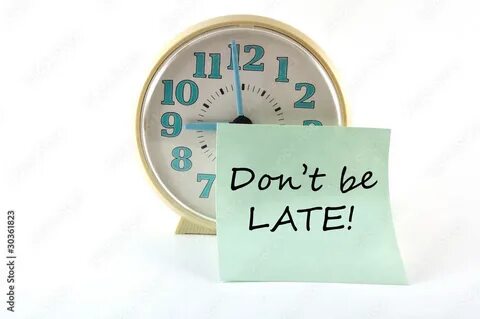 I am late but not late