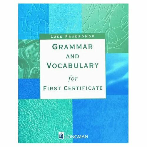 Grammar for first certificate. Grammar and vocabulary for first certificate. luke prodromou grammar and vocabulary for first certificate. grammar and vocabulary английский. grammar and vocabulary first.