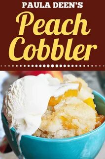 Paula Deen's Peach Cobbler Recipe Peach cobbler, Easy peach cobbler re...
