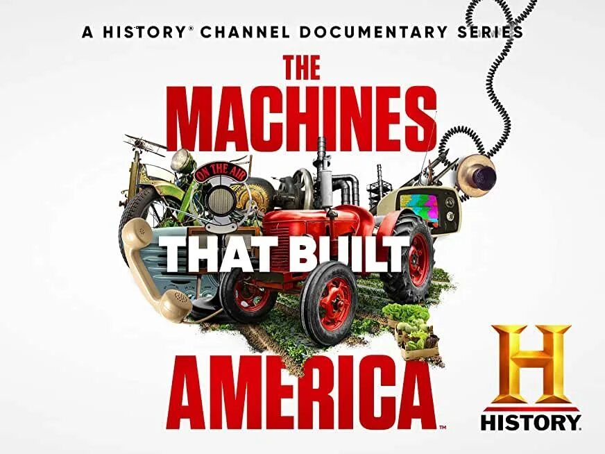 Machines that are the best. Machines that built america. machines that built america poster.