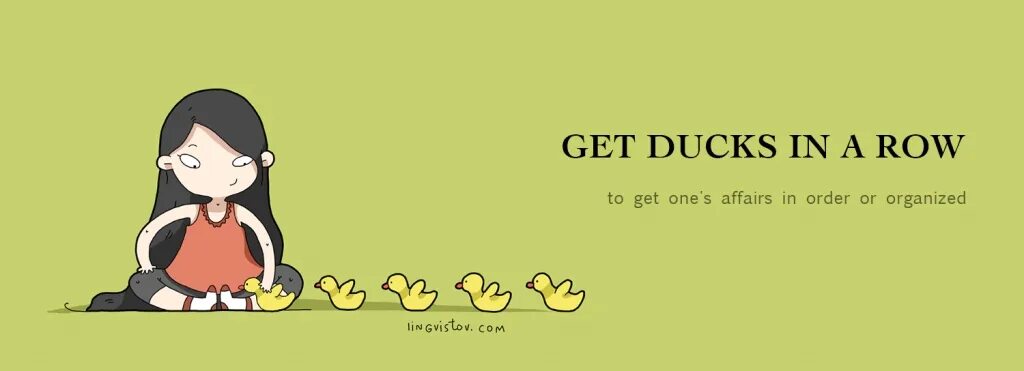 Get ducks. Идиомы на английском. Английские идиомы в картинках. Фразеологизмы в английском языке. Фразеологизмы в английском языке картинки.