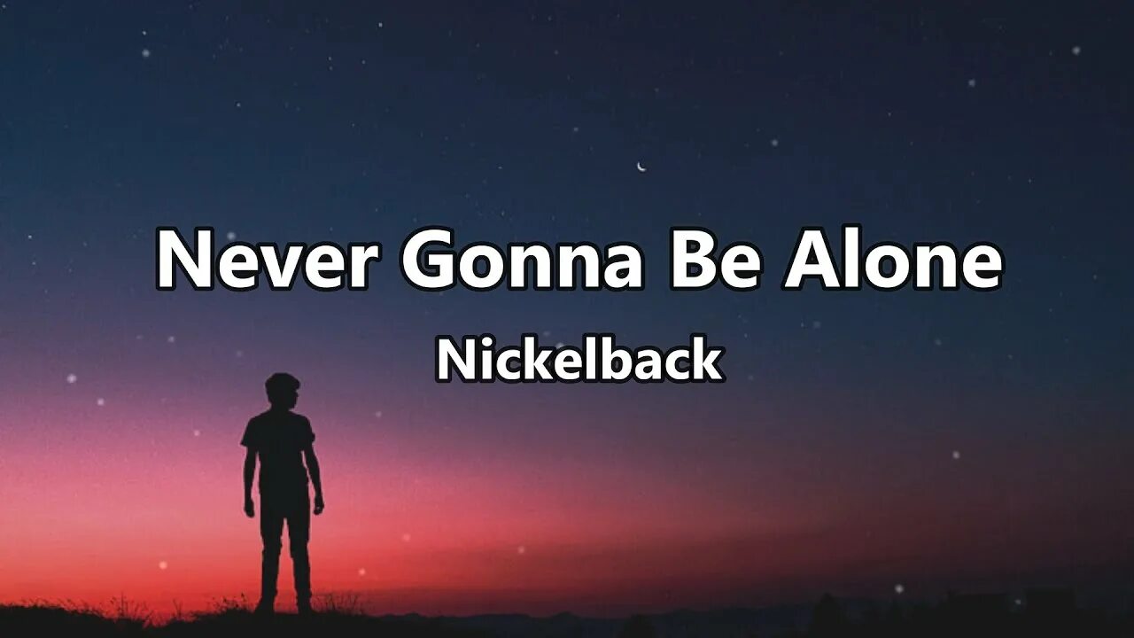 Never gonna be Alone Nickelback. Never be Alone. Never gonna be Alone отец. Nickelback never gonna be Alone девушка блондинка.