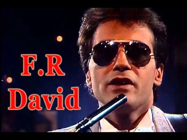 Певец fr David. Группа f.r.David 1984. Ф Дэвид 1982. F R David в молодости.