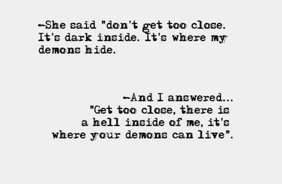 Kordhell текст. Dont get to close its Dark inside it's where my Demons Hide песня. Don't get too close its Dark inside. Too close слова.