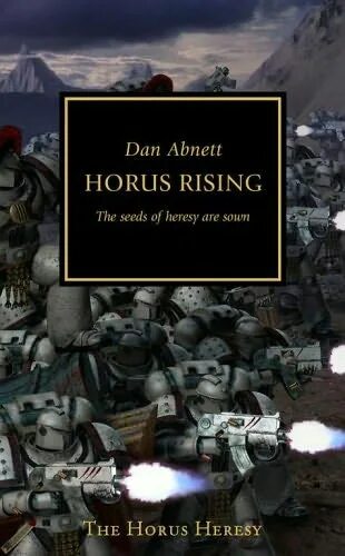 Вархаммер книга Horus Rising. Horus Rising Abnett. Horus Rising by dan Abnett. Возвышение Хоруса / Horus Rising (2006). Книга возвышение хоруса