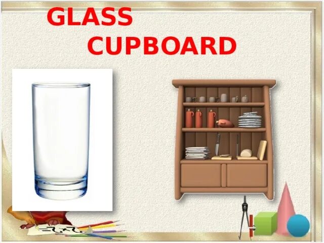 There are two glasses in the cupboard. Презентация к уроку по Spotlight 3 my House. My House 3 класс Spotlight. Spotlight 3 my House. There is a Glass in the Cupboard 3 класс.