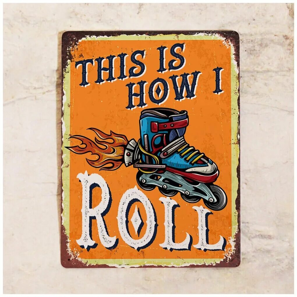 I roll