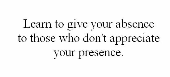 I don t appreciate. I don t appreciate
