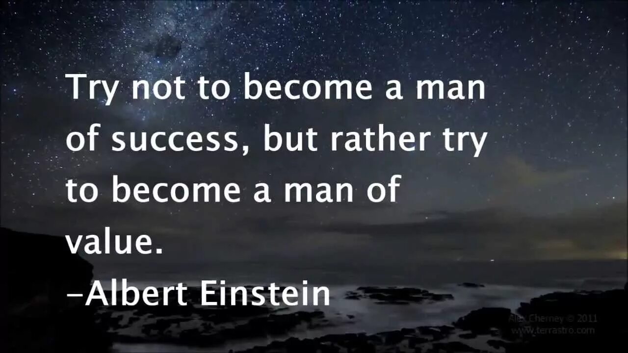 To be rather trying. Best quotes. success цитаты. try not to become a man of success but rather try to become a man of value. great quotes ever.