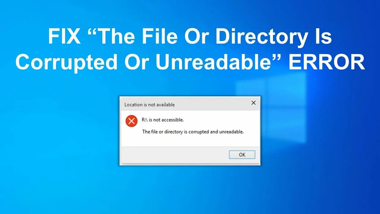 The file or Directory is corrupted and unreadable. File is corrupted. Is not accessible. The file or Directory is corrupted and unreadable. Windows-corrupt files.