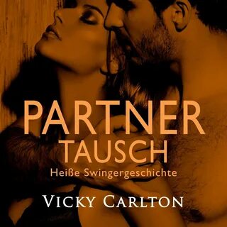 Partnertausch. Heiße Swingergeschichte Lydbog af Vicky Carlton - 9781664915466 R