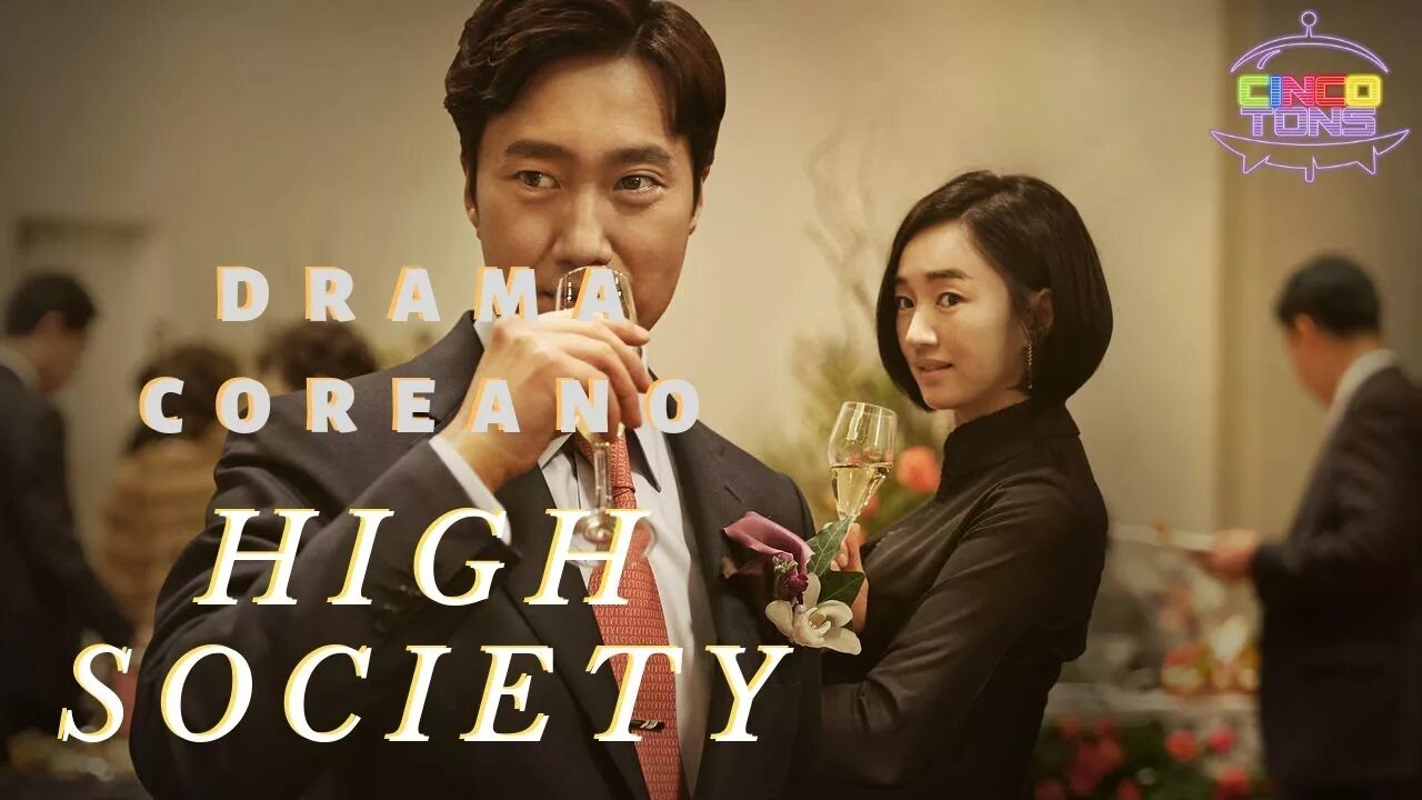 Высшее общество оно такое. High society дорама 2018. высшее общество дорама 2015.