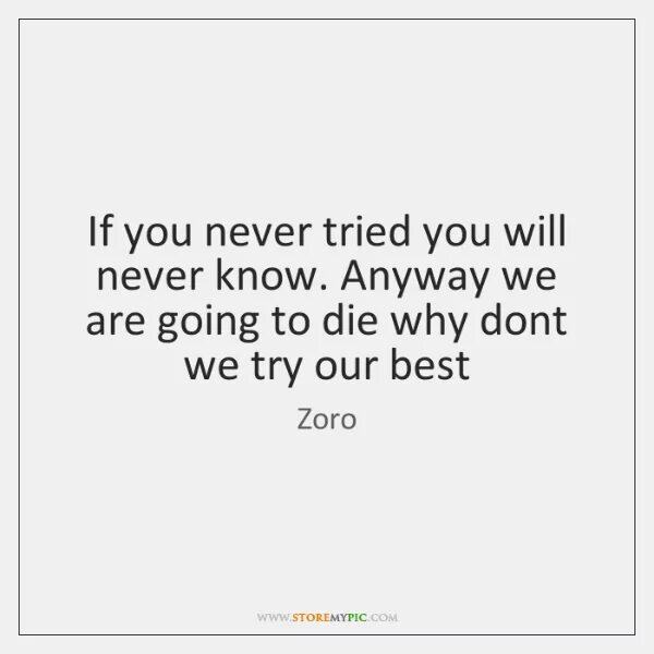 You well never know. You will never know текст. перевод if you never try you will. if you never try you will never know. if you never try you will never know перевод.