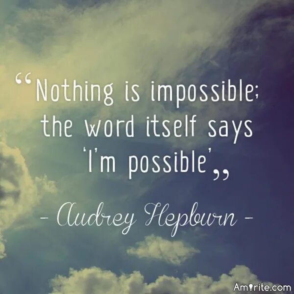 It is impossible to use. Impossible i&#039;m possible. nothing is impossible the word itself says i&#039;m possible. impossible i am possible. impossible i&#039;m possible перевод.