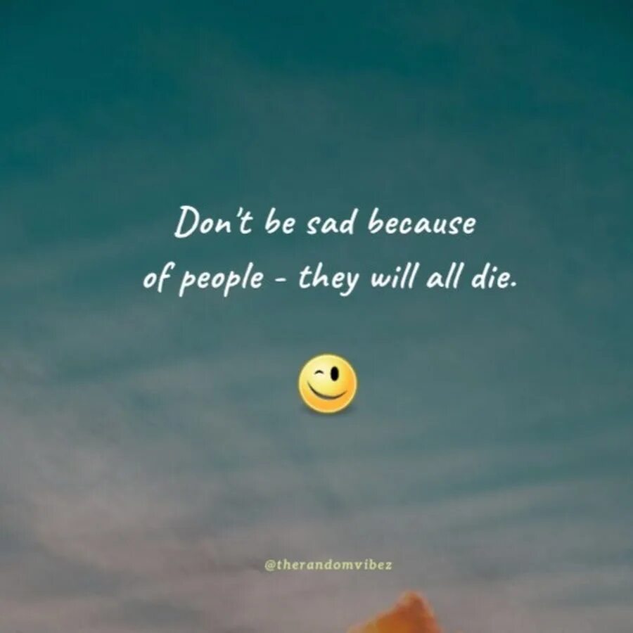 Don be sad