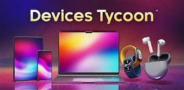 Device tycoon бесплатные покупки